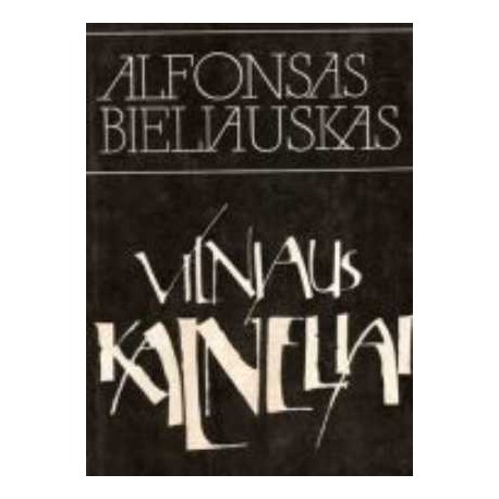 Bieliauskas Alfonsas ''Vilniaus kalneliai''