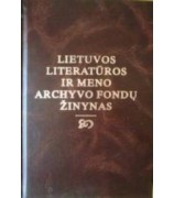 Šimėnaitė V. ''Lietuvos literatūros ir meno archyvo fondų žinynas''