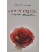 Bernatonis J. ''Socialdemokratija: žvalgantis naujų kelių''
