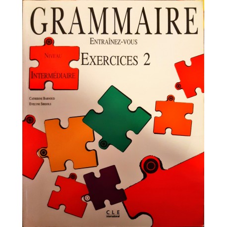 Barnoud Catherine "Grammaire Entrainez-vous Exercices 2 Niveau intermediaire"