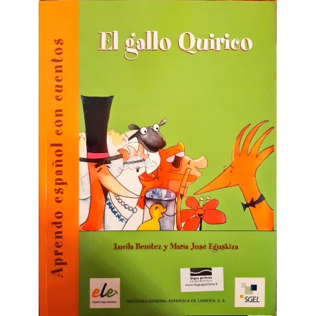 Benitez Lucila "El gallo Quirico: Aprendo español con cuentos"