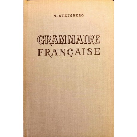 Steinberg N. "Grammaire Francais (2 тома)"