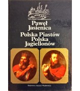 Jasienica Paweł "Polska Piastów. Polska Jagiellonów"