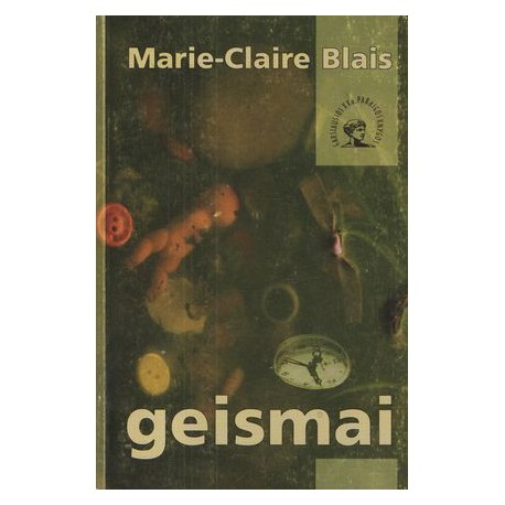 Blais Marie Claire ''Geismai''