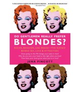 Pincott Jena ,,Do gentlemen really prefer blondes?''