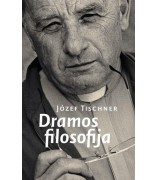 Tischner J. ,,Dramos filosofija''