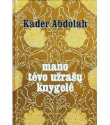 Kader Abdolah ''Mano tėvo užrašų knygelė''