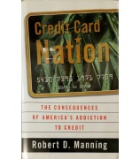 Manning Robert "Credit Card Nation"