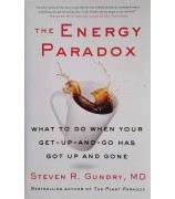 Gundry Steven R. "The Energy Paradox: What to Do When Your Get-Up-and-Go Has Got Up and Gone"
