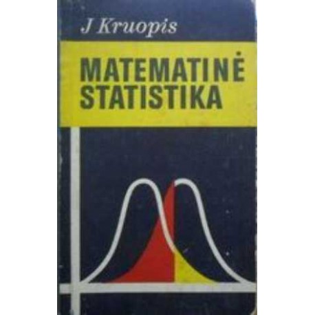 Kruopis J. ''Matematinė statistika''