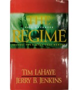 LaHaye Tim F., Jenkins Jerry B. "The Regime: Evil Advances (Before They Were Left Behind)"