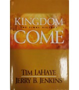 LaHaye Tim F. "Kingdom Come: The Final Victory (Left Behind Sequel)"