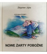 Jujka Zbigniew ,,Nowe żarty pobożne''
