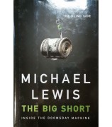Lewis Michael "The Big Short: Inside the Doomsday Machine"