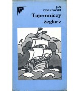 Jan Ziółkowski ,,Tajemniczy żeglarz''
