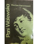 Gąsiorowski Wacław ,,Pani Walewska''