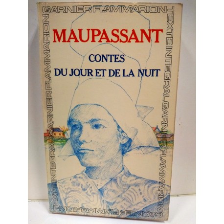 Guy De Maupassant ''Contes du jour et de la nuit''
