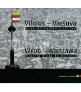 Hlebowicz, Warisch Piotr , Piotr ''Vilnius - Varšuva, bendras kelias į laisvę. Wilno - Warszawa wspólna droga do wolności''