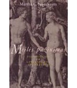 Nussbaum Martha C. ''Meilės pažinimas: filosofijos ir literatūros apybraižos''